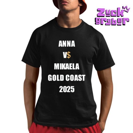 Drake Anna Vs Mikaela Gold Coast 2025 Premium Shirt