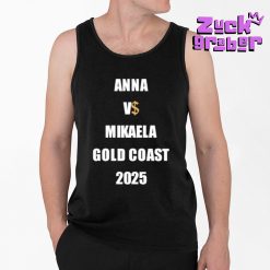 Drake Anna Vs Mikaela Gold Coast 2025 Premium Shirt