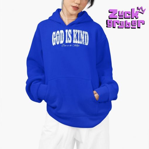 God Is Kind Even In The Valleys Premium Shirt