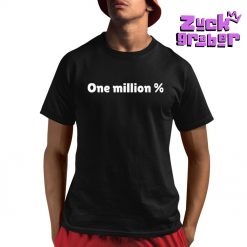 One Million % Premium Shirt