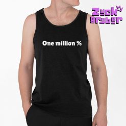 One Million % Premium Shirt