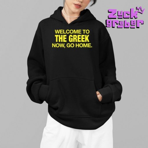 Welcome To The Greek Now Go Home Premium Shirt