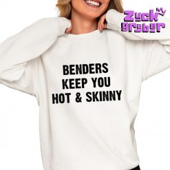 Benders Keep You Hot And Skinny Premium Shirt