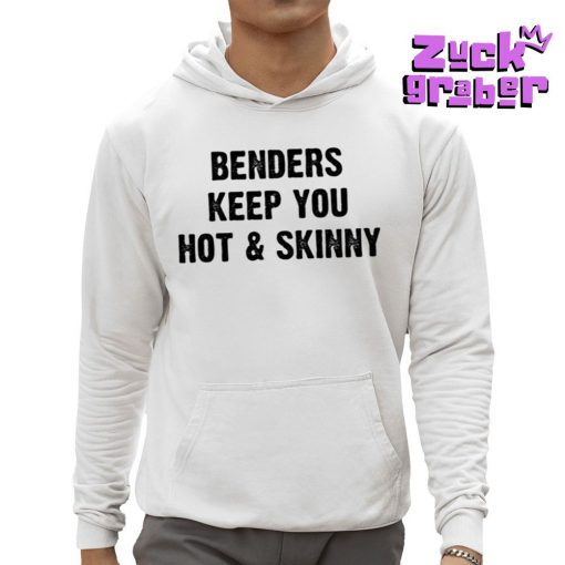 Benders Keep You Hot And Skinny Premium Shirt