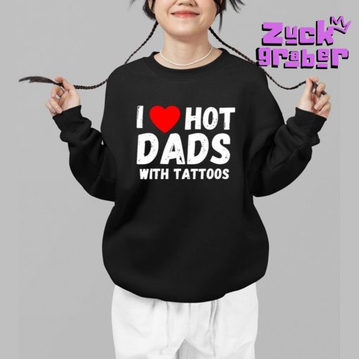 I Love Hot Dads With Tattoos Premium Shirt