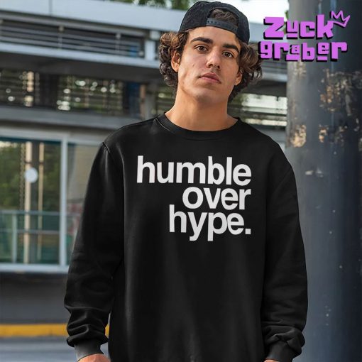 Justin Fields Wearing Humble Over Hype Premium Shirt