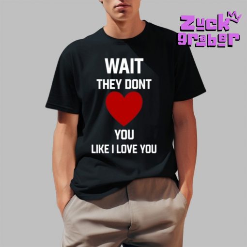 Kang Seul Gi Wait They Dont Like I Love You Premium Shirt