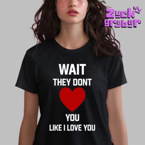 Kang Seul Gi Wait They Dont Like I Love You Premium Shirt