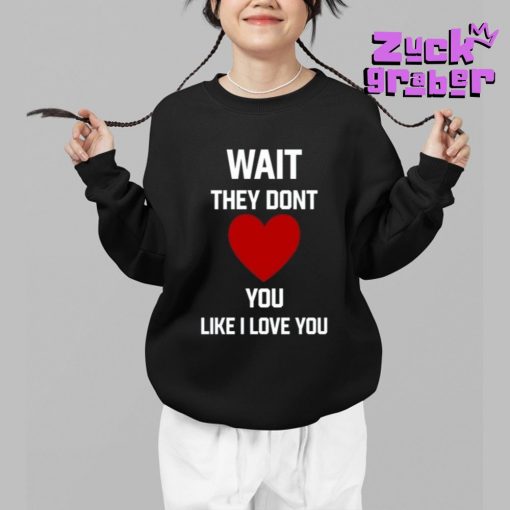 Kang Seul Gi Wait They Dont Like I Love You Premium Shirt