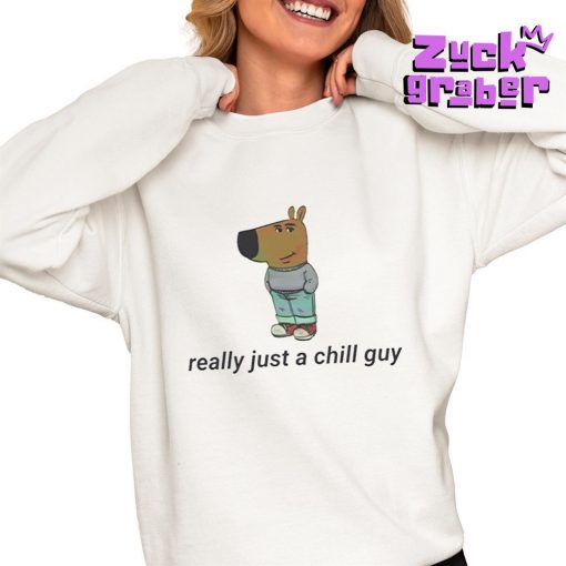 Really Just A Chill Guy Premium Shirt