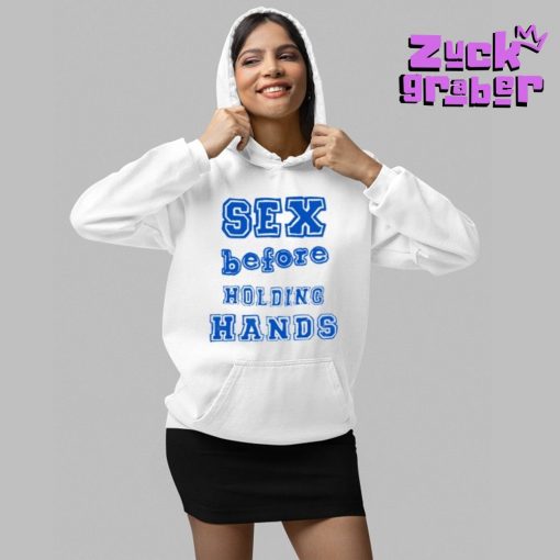 Sex Before Holding Hands Premium Shirt