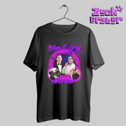 Tom And Greg Forever Premium Shirt