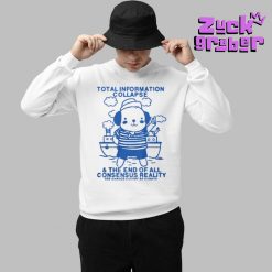 Total Information Collapse n The End Of All Consensus Reality Premium Shirt