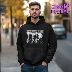 Trump To Zelensky You Dont Have The Cards Premium Shirt